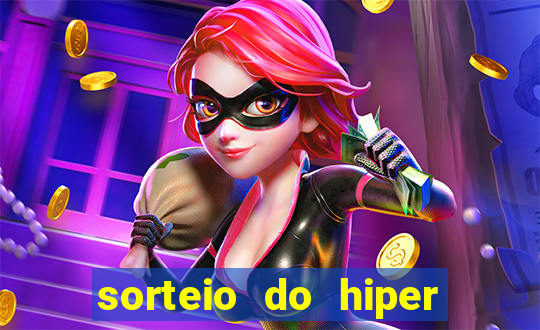 sorteio do hiper cap de hoje ao vivo